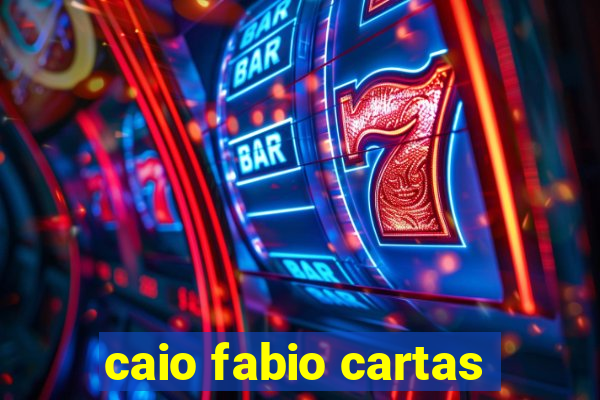 caio fabio cartas